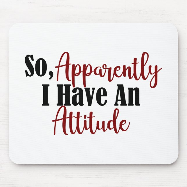 Tapis De Souris Donc Apparemment J'Ai Une Attitude Amusante Ado Ad (Devant)
