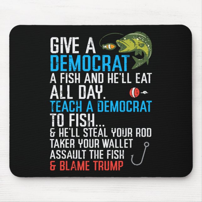 Tapis De Souris Donner Un Poisson Démocrate Drôle Pêcher Hommes Ré (Devant)