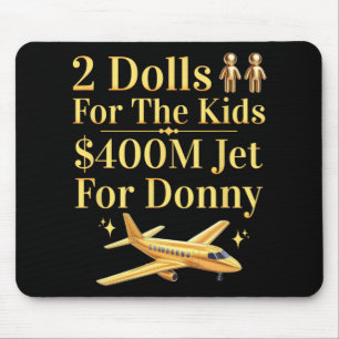 Tapis De Souris Donny 2 Poupées Pour Vous 400 Millions $ Jet Pour 
