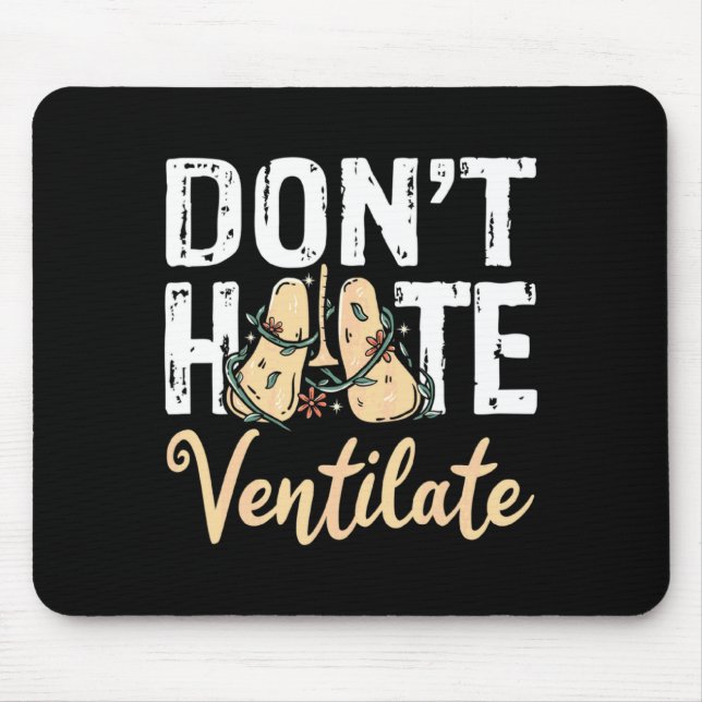 Tapis De Souris Dont Hate Ventilate Resratory Therast Pulmono _2  (Devant)
