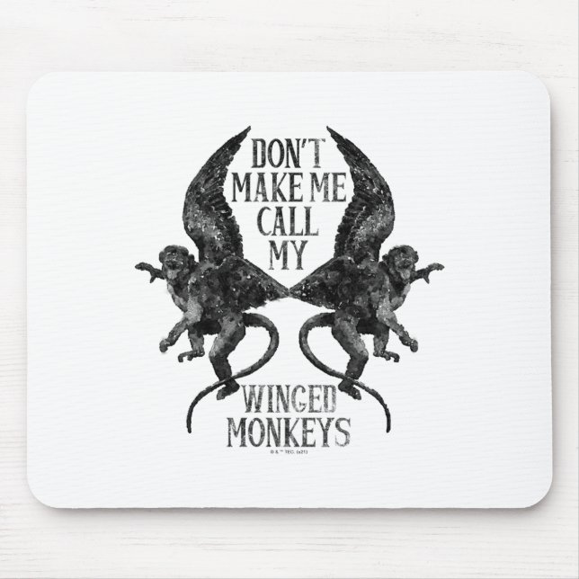 Tapis De Souris Dont Make Me Call My Winged Monkeys  (Devant)