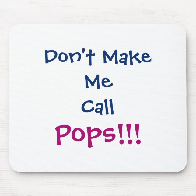 Tapis De Souris Dont Make Me Call Ps Grandpa Infant  (Devant)