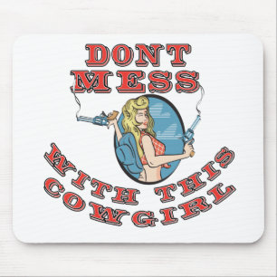 Tapis De Souris Dont Mess avec la cowgirl