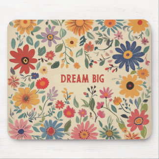 Tapis De Souris Dream Big Quote Mousepad - Floral