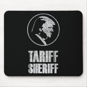Tapis De Souris Droits de douane Sheriff Drôle Président Trump Sat