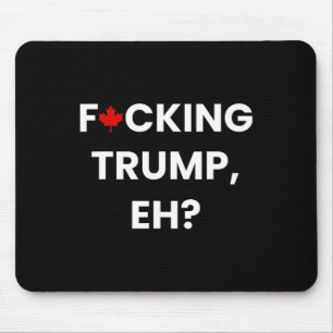 Tapis De Souris Drôle Canada feuille d'érable F-cking Trump 