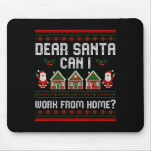 Tapis De Souris Drôle Cher Père Noël Puis-Je Travailler De La Mais