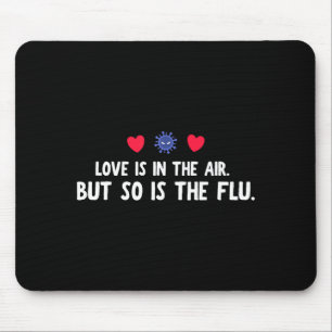 Tapis De Souris Drôle d'air si grippe Saint Valentin