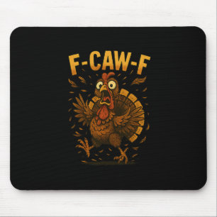 Tapis De Souris Drole de meme de dinde de Thanksgiving F-caw-f Din