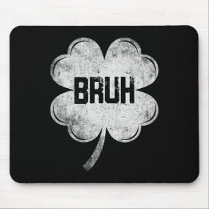 Tapis De Souris Drôle de Saint-Patrick Bruh Mem Shamrock Adolescen