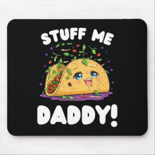 Tapis De Souris Drôle Dirty Stups Me Papa Naughty Taco Et Pun Fo