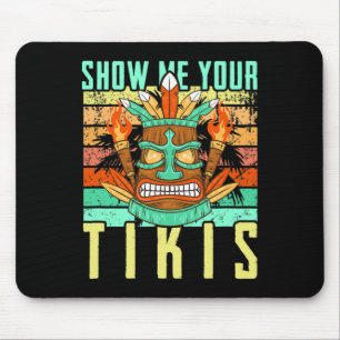 Tapis De Souris Drôle Hawaïen Montrez Vos Tikis Hawaï Été Va