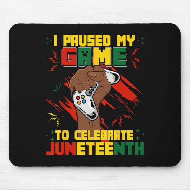 Tapis De Souris Drôle J'Ai Suspendu Mon Jeu Pour Célébrer JunetDix (Devant)