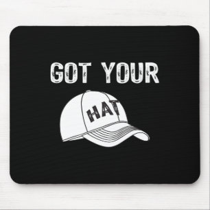 Tapis De Souris Drôle, j'ai ton design de boîte de Casquette