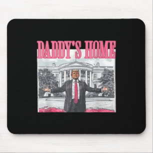 Tapis De Souris Drôle Papa est à la maison Trump Rose 2024 Prendre