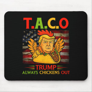 Tapis De Souris Drôle Trump Taco Trump Toujours Abandonne _23