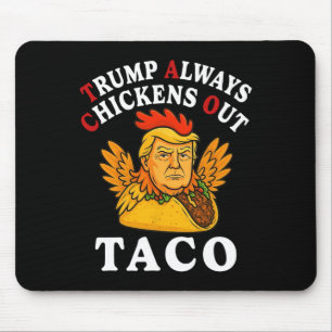Tapis De Souris Drôle Trump Taco Trump Toujours Se Défile _13