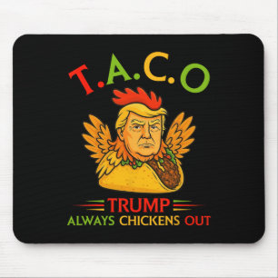 Tapis De Souris Drôle Trump Taco Trump Toujours Se Défile 22