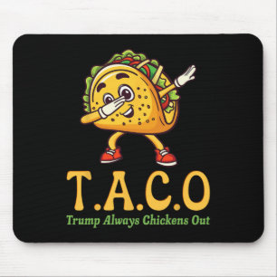 Tapis De Souris Drôle Trump Taco Trump Toujours Se Défile 28
