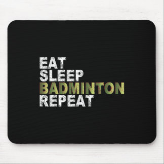 Tapis De Souris Eat Sleep Badminton Repeat 