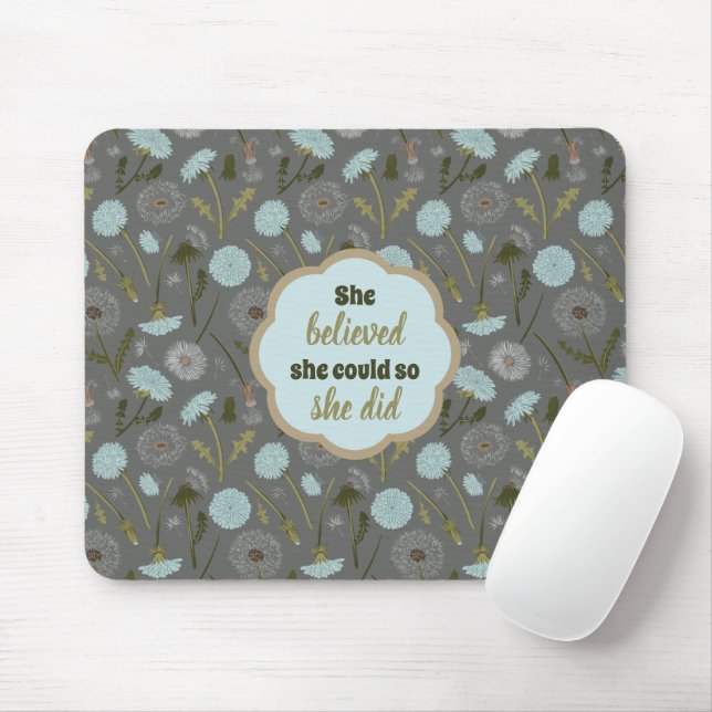 Tapis De Souris Elle Croyait Qu'Elle Pouvait Ainsi Faire Dandelion (Avec souris)