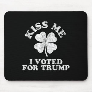 Tapis De Souris Embrasse-moi J'Ai Voté Pour Trump