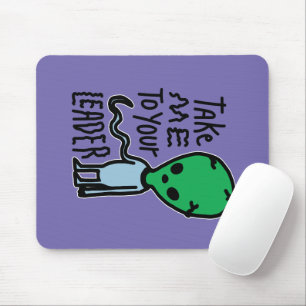 Tapis De Souris Emmenez-moi à votre chef   Citation sarcastique Al