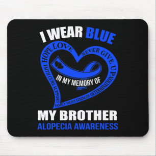Tapis De Souris En ma mémoire de mon frère ALOPECIA AWARENESS