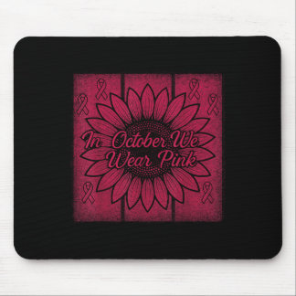 Tapis De Souris En Octobre Nous Portons Pink Ribbon Sunflower Brea