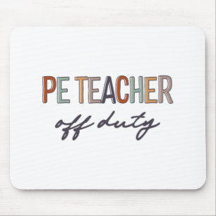 Tapis De Souris Enseignant De L'Éducation Physique Hors Service De