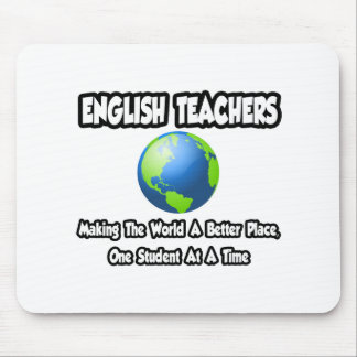 Tapis De Souris Enseignants anglais...Faire du monde un endroit me