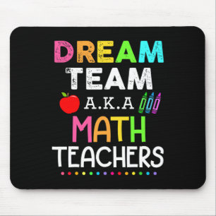 Tapis De Souris Enseignants en mathématiques Dream Team Enseignant