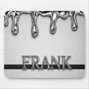 Tapis De Souris Enseigne chromée Frank avec gouttes de métal liqui