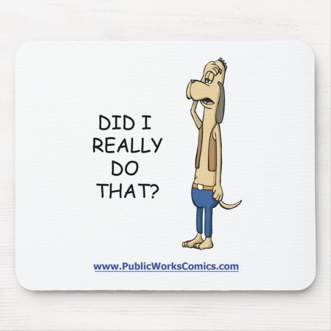 Tapis De Souris Est-ce que j'ai vraiment fait cela ? (Devant)
