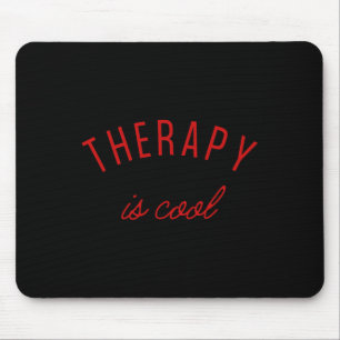 Tapis De Souris Est-Cool Thérapeute de sensibilisation aux problèm