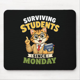 Tapis De Souris Étudiants survivants depuis lundi Prof de chat drô
