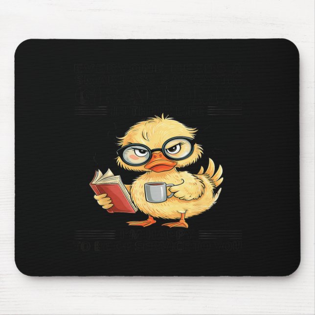 Tapis De Souris Everyone Needs A Smart Sarcastic Grandma In Their  (Devant)