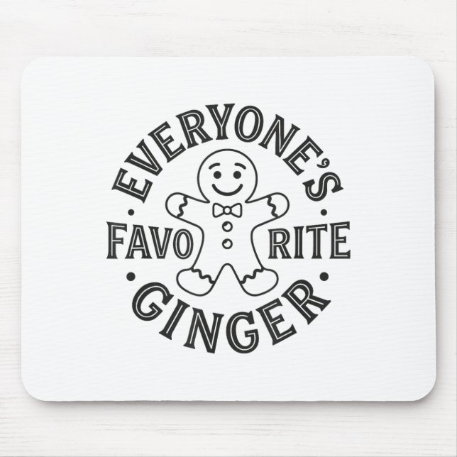 Tapis De Souris Everyone's Favorite Ginger T Funny Gingerbread Man (Devant)