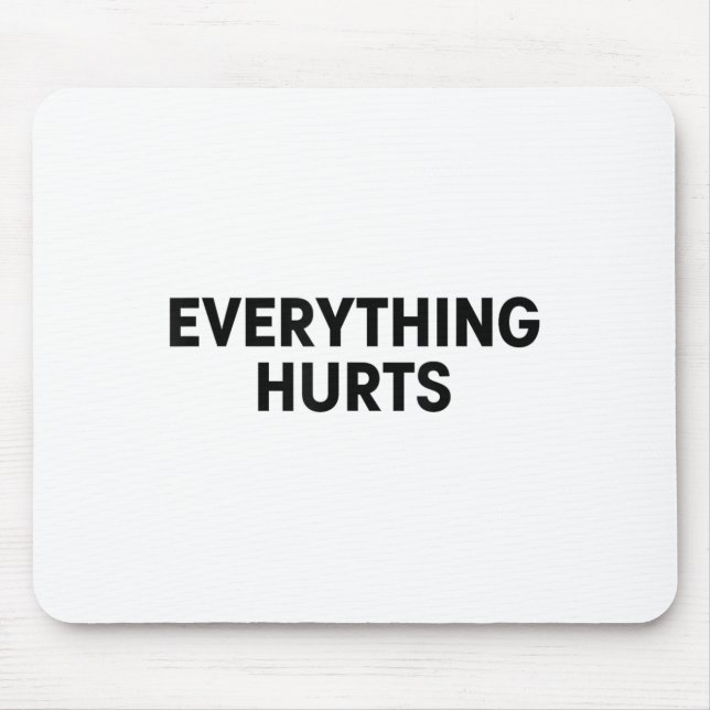 Tapis De Souris Everything Hurts Workout Strongman Muscle Training (Devant)
