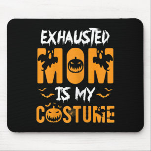 Tapis De Souris Exhausted Maman Est Mon Costume Amusant Cadeau Hal