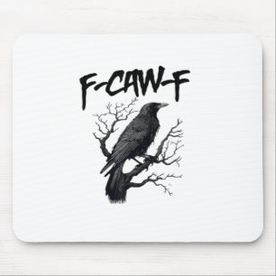 Tapis De Souris F Caw F Corbeau, F-Caw-F Meme de Corbeau Drôle qui