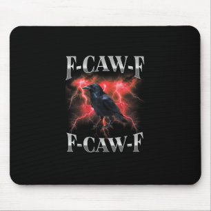 Tapis De Souris F-Caw-F Corbeau Oiseau Corbeau Gothique Mème
