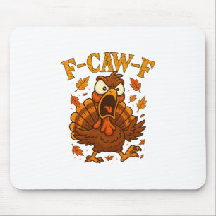 Tapis De Souris F-caw-f drôle d'humour de dinde F-caw-f citation T