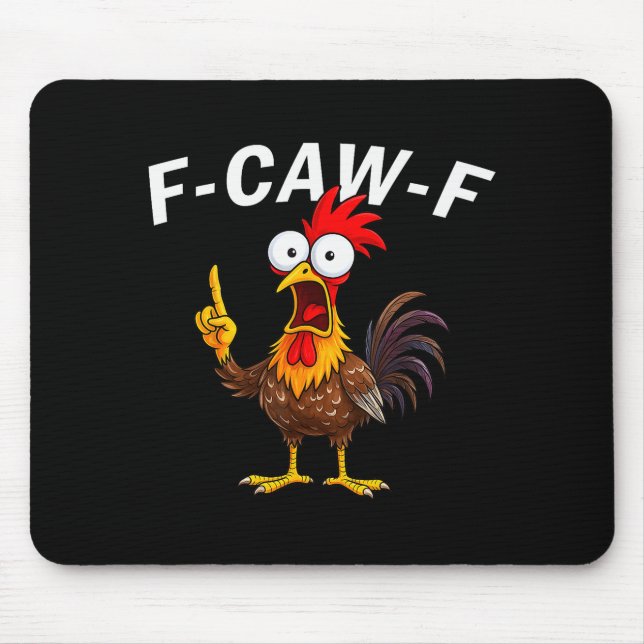 Tapis De Souris F Caw F Rooster Funny Bird Fcawf Chicken Whisperer (Devant)