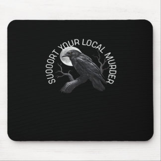 Tapis De Souris F-Caw-F - Soutenez Votre Meurtre Classique
