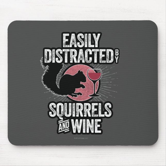 Tapis De Souris Facilement distrait par les écureuils et le vin (Devant)