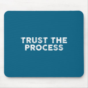 Tapis De Souris Faire Confiance Au Processus Srts Slogan Motivatio