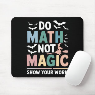 Tapis De Souris Fais des Maths Pas de la Magie Prof de Maths Montr
