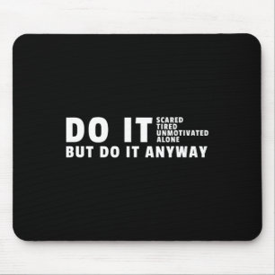 Tapis De Souris Faites-le de toute façon - Gym Motivation Bodybuil