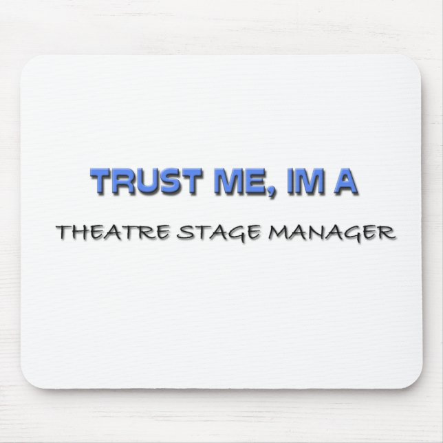 Tapis De Souris Faites-moi confiance je suis un régisseur de (Devant)